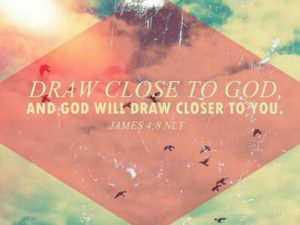 Draw Close to God
